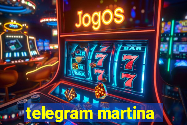 telegram martina